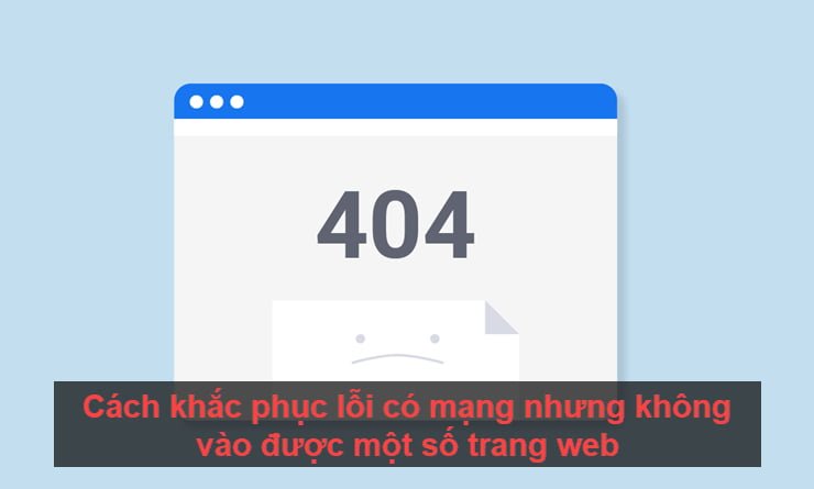 Co mang nhung khong vao duoc mot so trang web