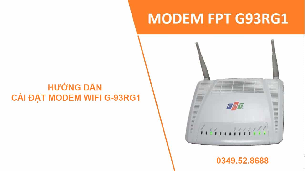 Hướng dẫn cài đặt modem wifi FPT G-93RG1
